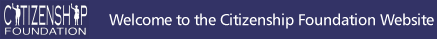 Citizenship Foundation - Welcome